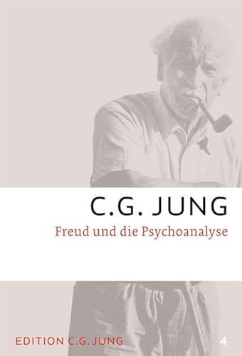 Freud und die Psychoanalyse: Gesammelte Werke 4 (C.G.Jung, Gesammelte Werke 1-20 Broschur) von Patmos-Verlag